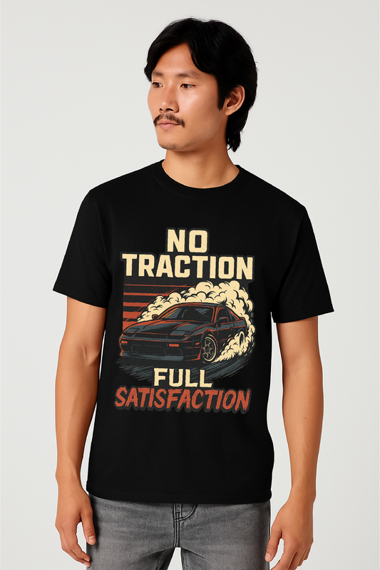 NO TRACTION – FULL SATISFACTION